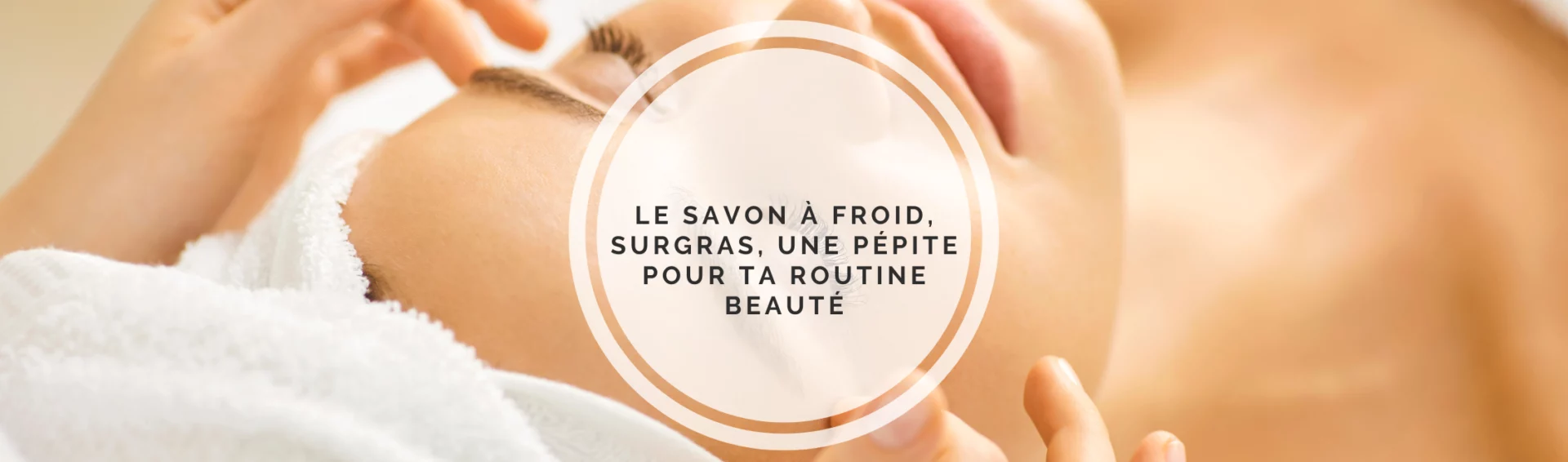 savon surgras saponifié à froid