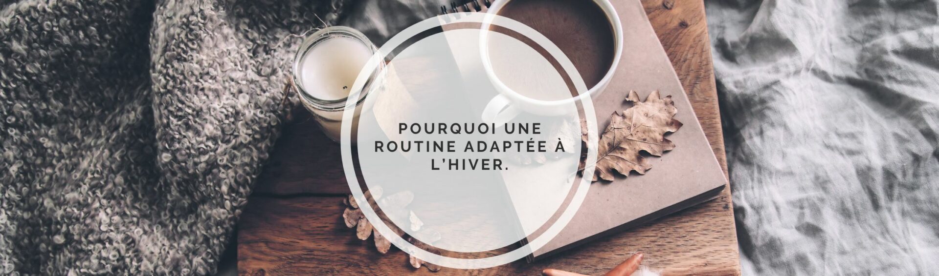 routine soin hiver